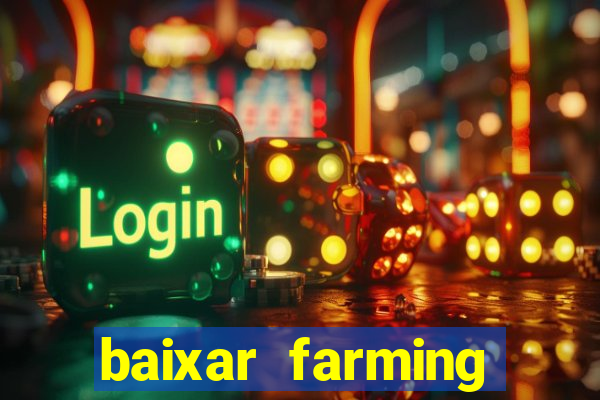 baixar farming simulator 18 dinheiro infinito